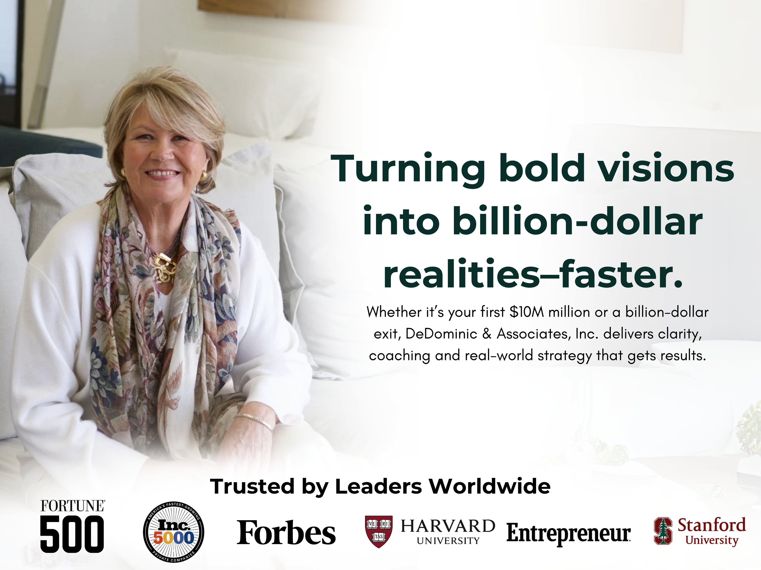 Turning bold visions into billion-dollar realities—faster. Patty DeDominic & Associates